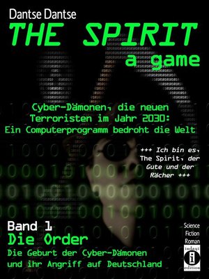 cover image of THE SPIRIT--a game. Cyber-Dämonen, die neuen Terroristen im Jahr 2030